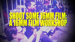 Shoot Some 16mm – A 16mm Film Workshop