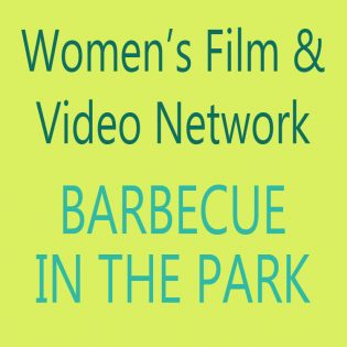 Women’s Film and Video Network Summer Barbecue