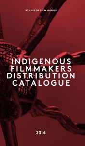 Winnipeg Film Group: Indigenous Filmmakers Catalogue
